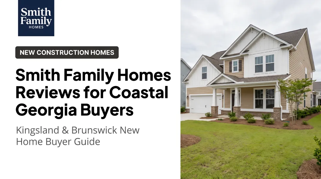 Smith Family Homes Reviews for Coastal Georgia Buyers