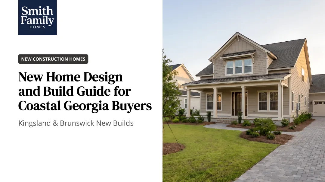 New Home Design and Build Guide for Coastal Georgia Buyers