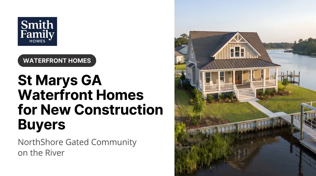 St Marys GA Waterfront Homes for New Construction Buyers