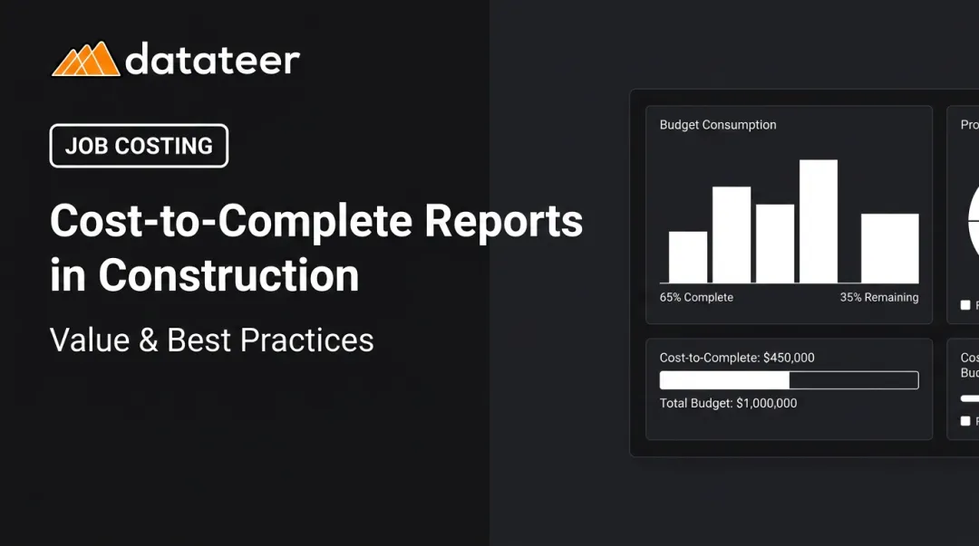 Cost-to-Complete Reports in Construction: Value & Best Practices