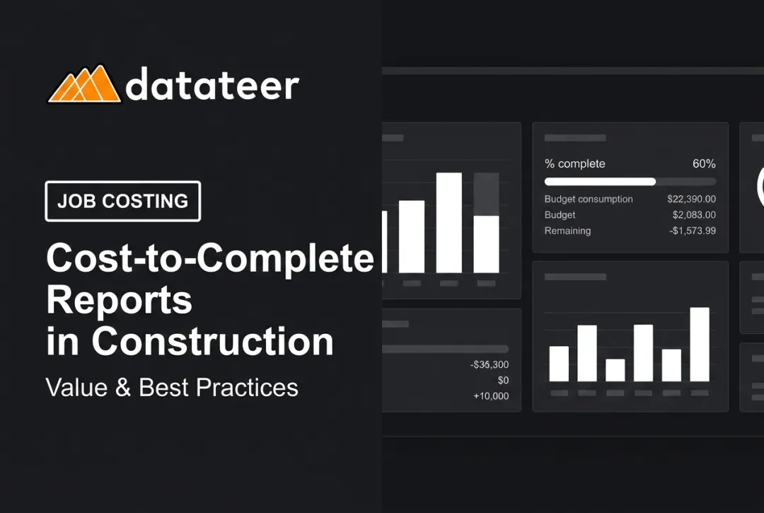 Cost-to-Complete Reports in Construction: Value & Best Practices