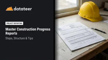 Master Construction Progress Reports: Steps, Structure &amp; Tips