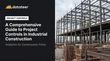 A Comprehensive Guide to Project Controls in Industrial Construction