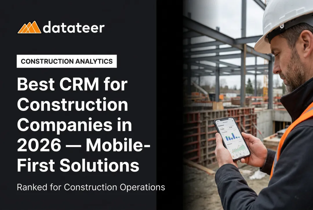 Best CRM for Construction Companies in 2026 — Mobile-First Solutions