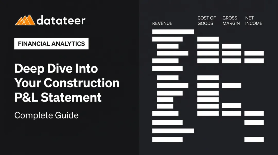 Deep Dive Into Your Construction P&L Statement: Complete Guide