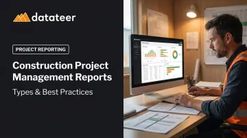 Construction Project Management Reports: Types &amp; Best Practices