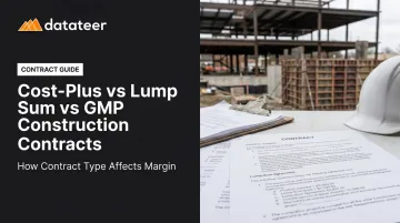 Cost-Plus vs Lump Sum vs GMP Construction Contracts