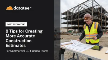 8 Tips for Creating More Accurate Construction Estimates