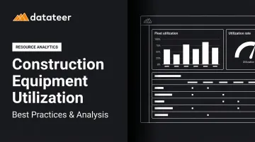Construction Equipment Utilization: Best Practices &amp; Analysis