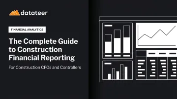 The Complete Guide to Construction Financial Reporting