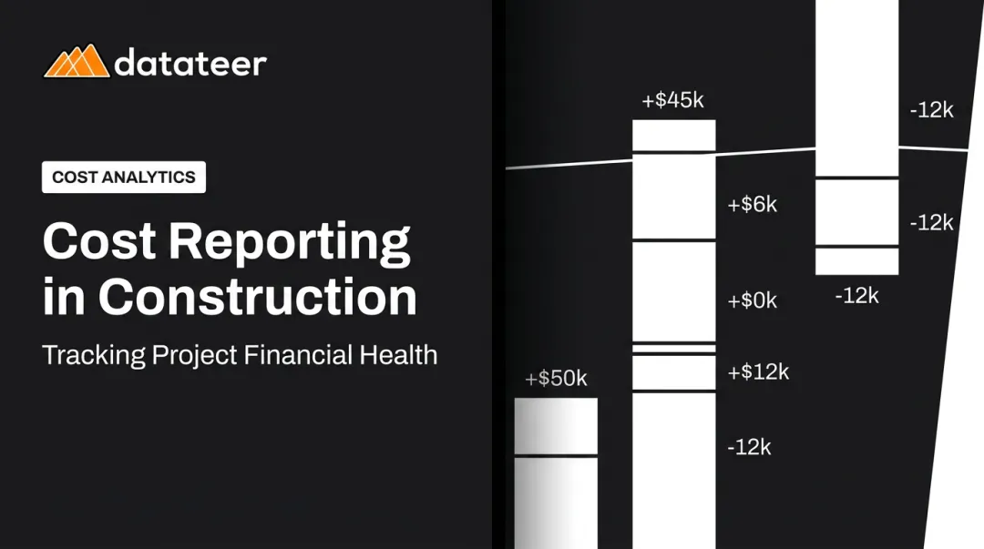Cost Reporting in Construction: Tracking Project Financial Health