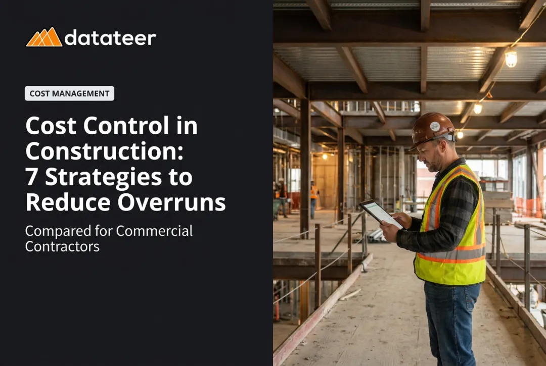 Cost Control in Construction: 7 Strategies to Reduce Overruns