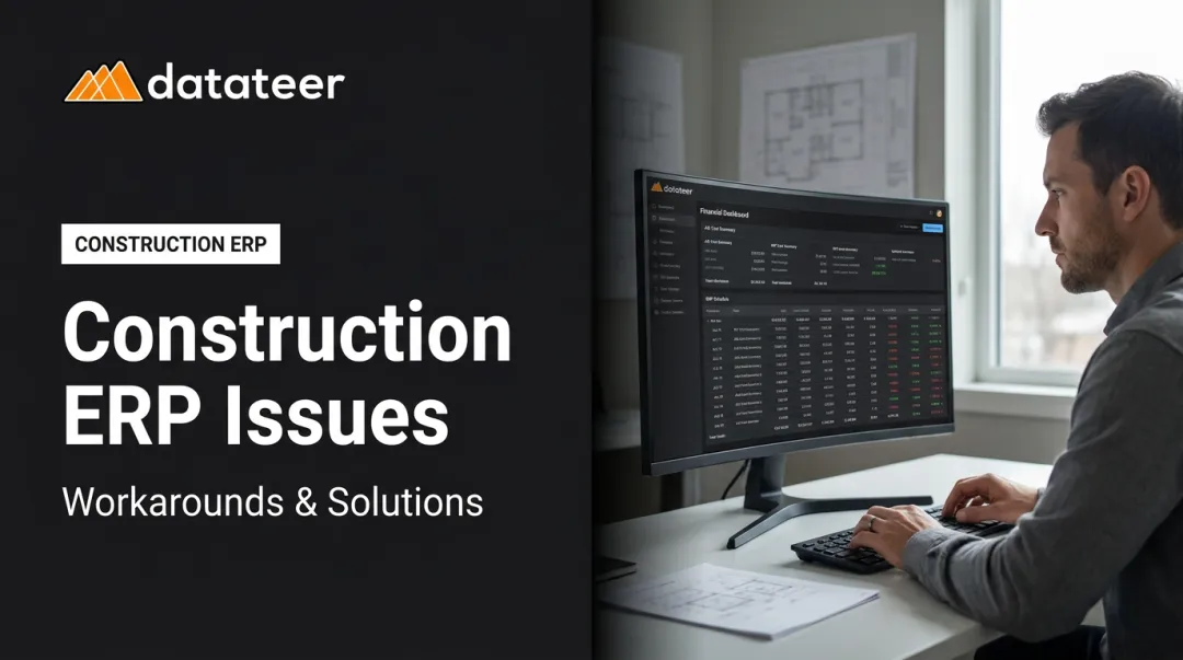 Construction ERP Issues: Workarounds & Solutions