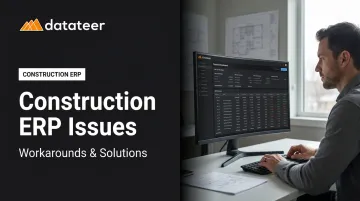 Construction ERP Issues: Workarounds &amp; Solutions