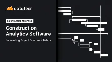 Construction Analytics Software: Forecasting Project Overruns &amp; Delays