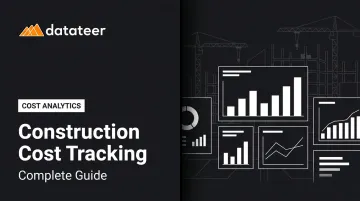 Construction Cost Tracking: Complete Guide