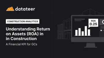 Understanding Return on Assets (ROA) in Construction