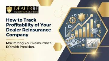 How to Track Profitability of Your Dealer Reinsurance Company