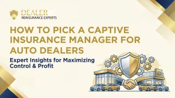 How to Pick a Captive Insurance Manager for Auto Dealers