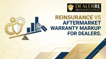 Reinsurance vs Aftermarket Warranty Markup for Dealers