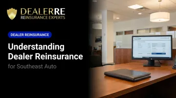 Understanding Dealer Reinsurance for Southeast Auto