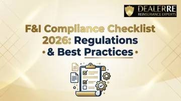 F&amp;I Compliance Checklist 2026: Regulations &amp; Best Practices