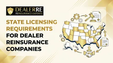 State Licensing Requirements for Dealer Reinsurance Companies
