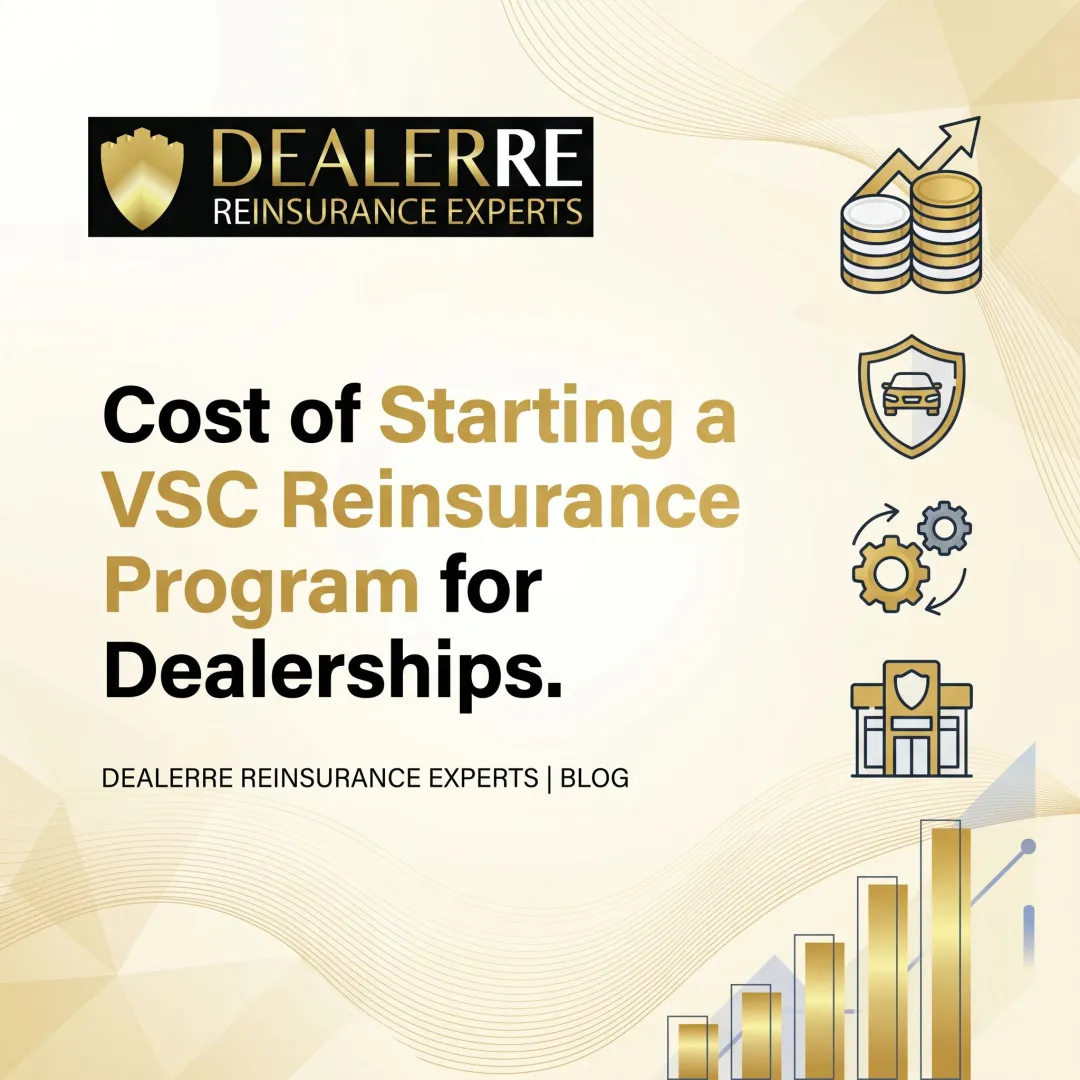 Cost of Starting a VSC Reinsurance Program for Dealerships