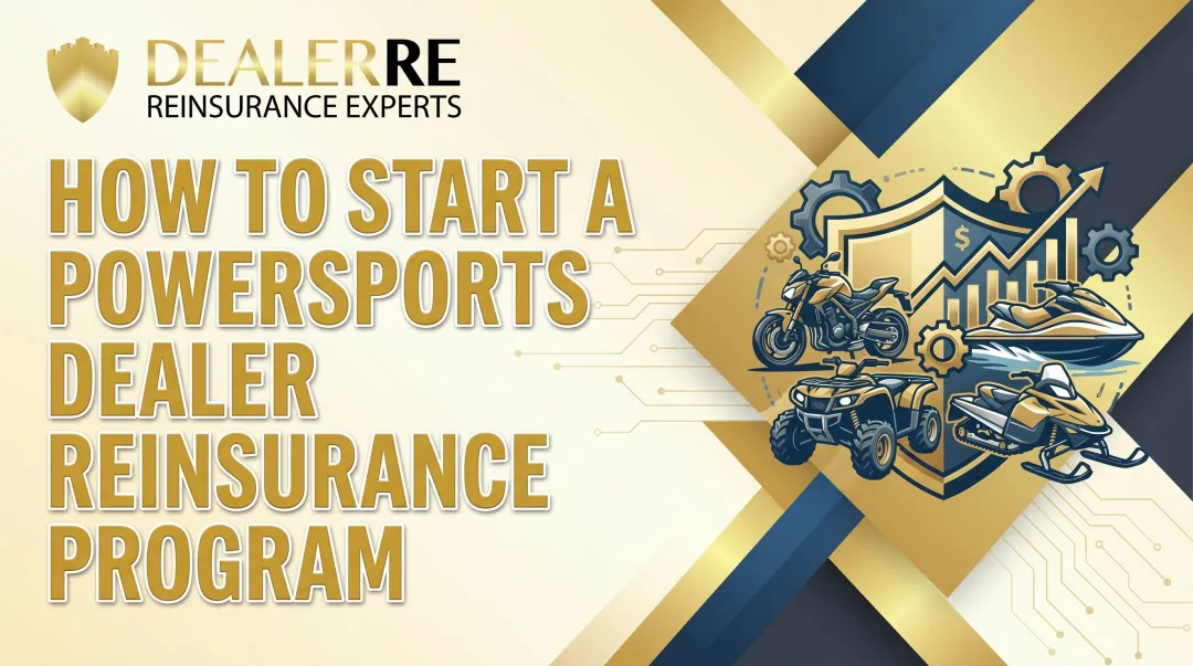 How to Start a Powersports Dealer Reinsurance Program