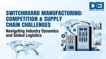 Switchboard Manufacturing: Competition &amp; Supply Chain Challenges