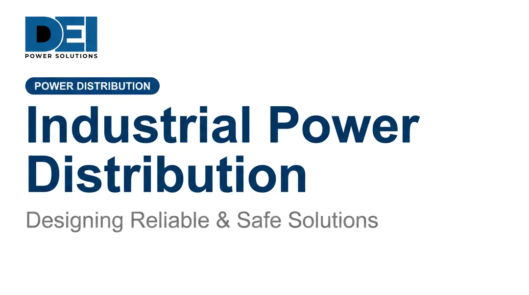 Industrial Power Distribution: Designing Reliable &amp; Safe Solutions