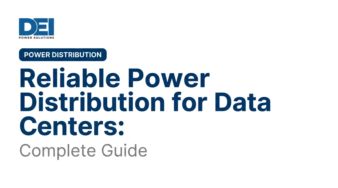 Reliable Power Distribution for Data Centers: Complete Guide