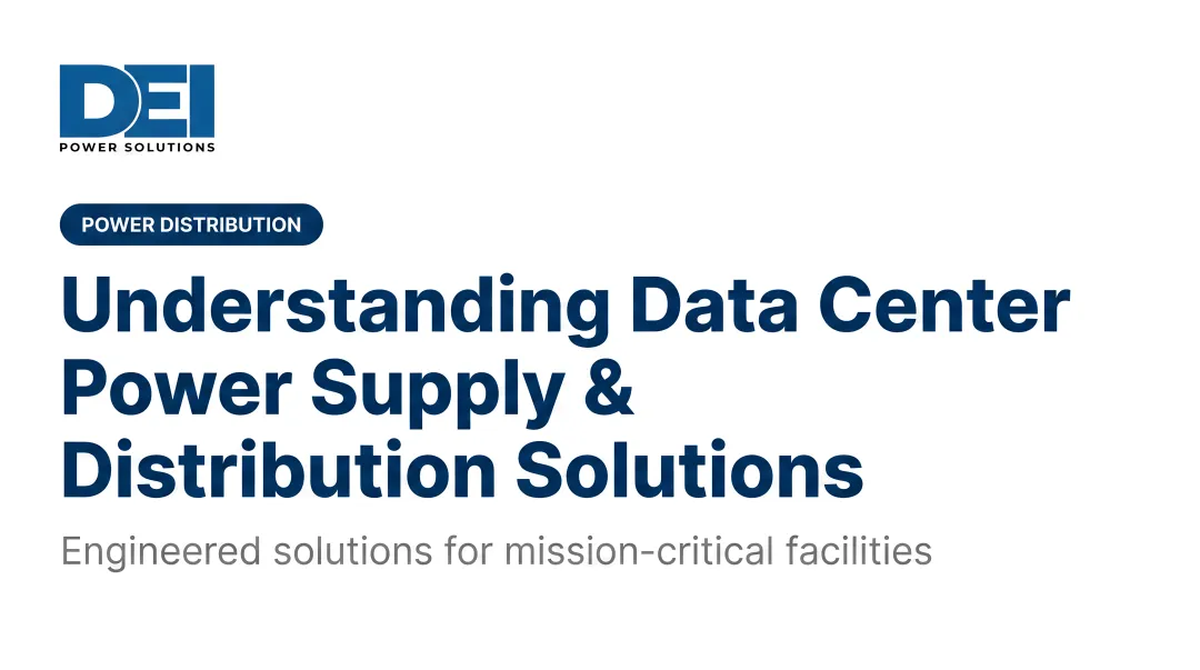 Understanding Data Center Power Supply &amp; Distribution Solutions