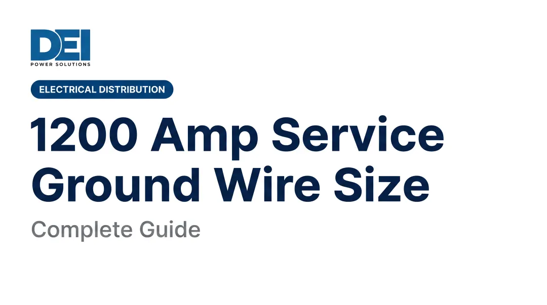 1200 Amp Service Ground Wire Size: Complete Guide