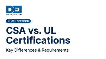 CSA vs. UL Certifications: Key Differences &amp; Requirements