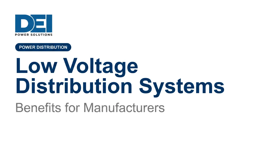 Low Voltage Distribution Systems: Benefits for Manufacturers