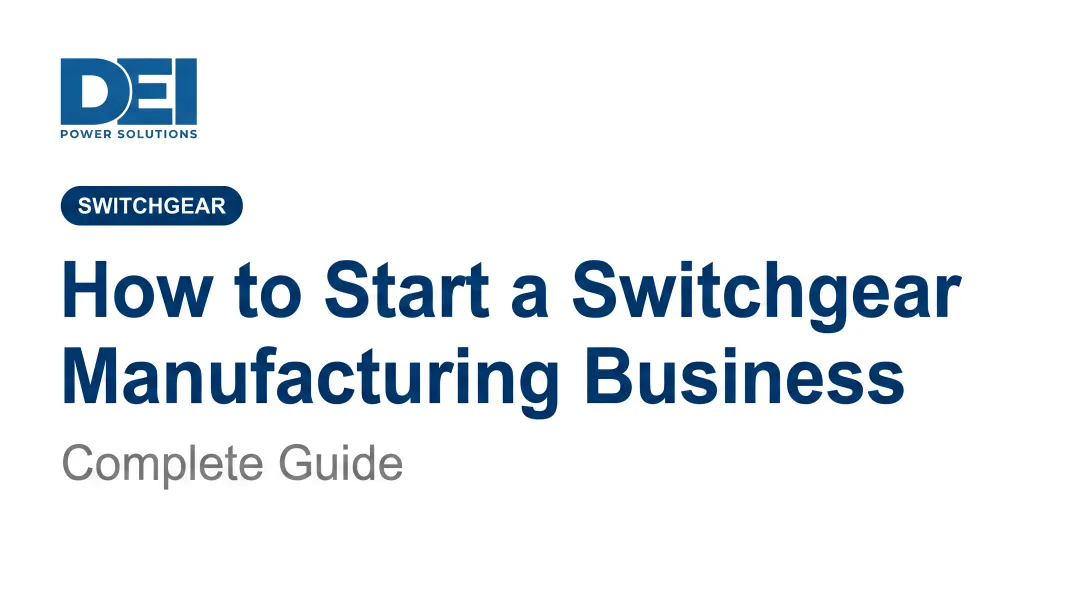 How to Start a Switchgear Manufacturing Business: Complete Guide