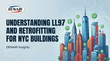 Understanding LL97 and Retrofitting for NYC Buildings