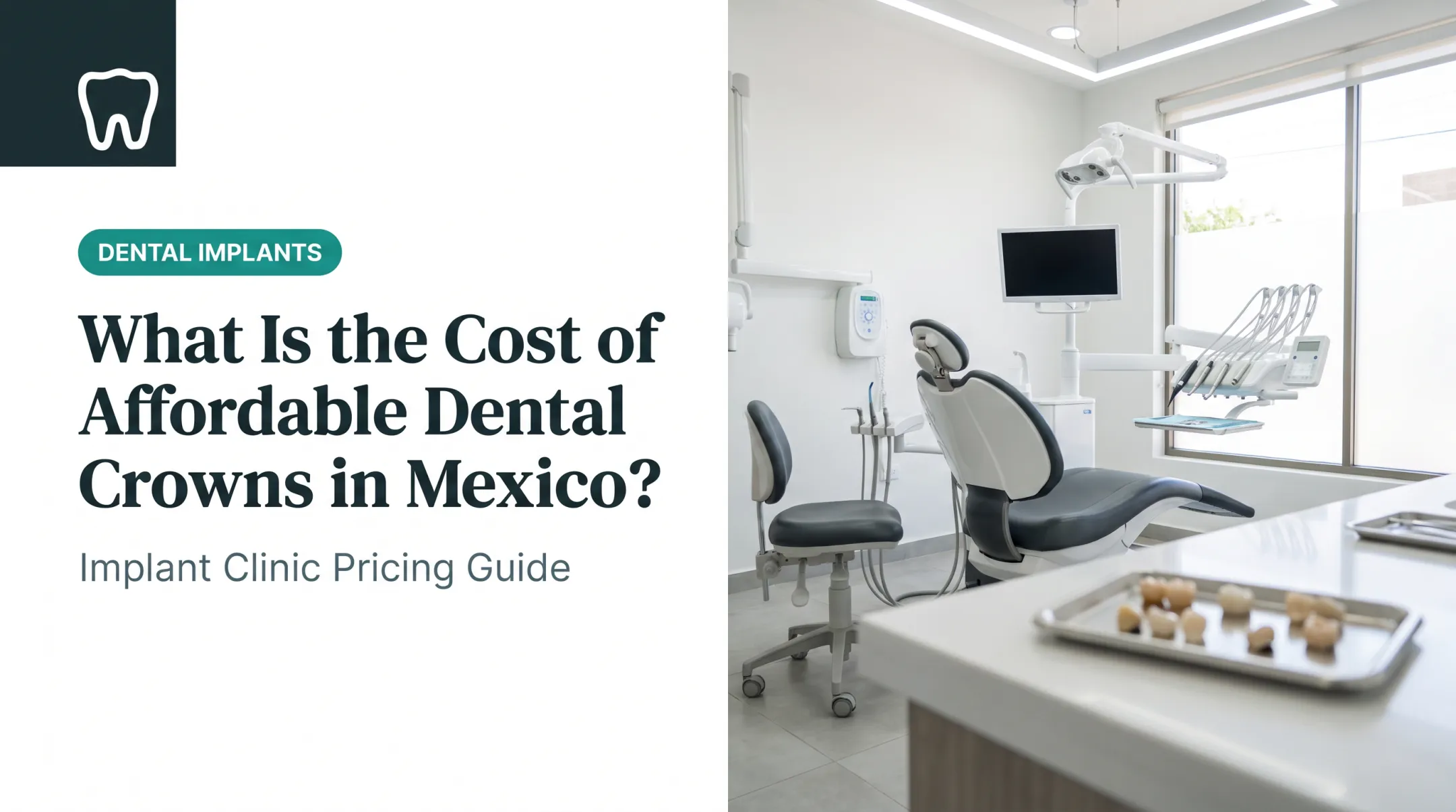 What Is the Cost of Affordable Dental Crowns in Mexico?
