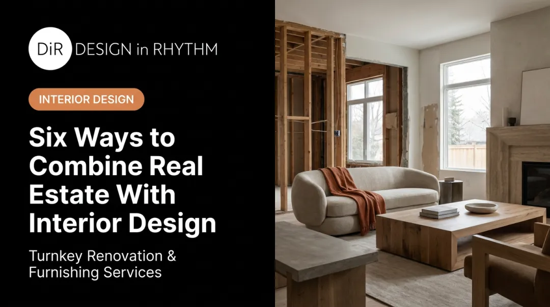 Six Ways to Combine Real Estate With Interior Design