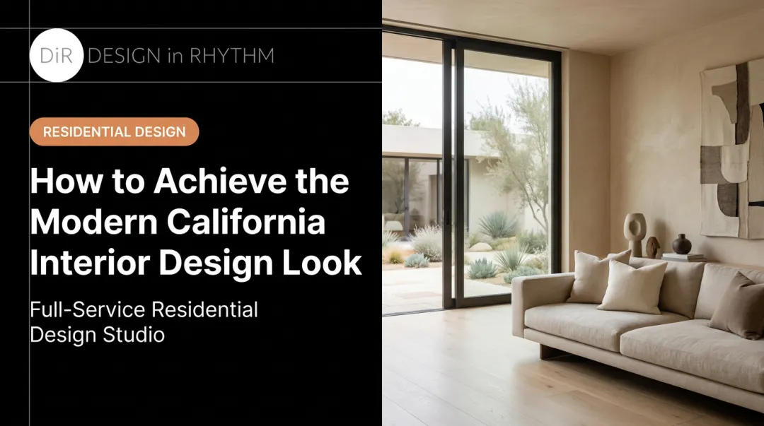 How to Achieve the Modern California Interior Design Look
