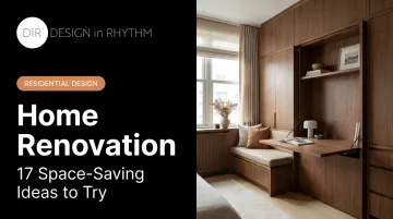 Home Renovation: 17 Space-Saving Ideas to Try