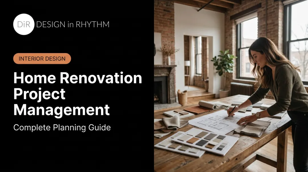 Home Renovation Project Management: Complete Planning Guide