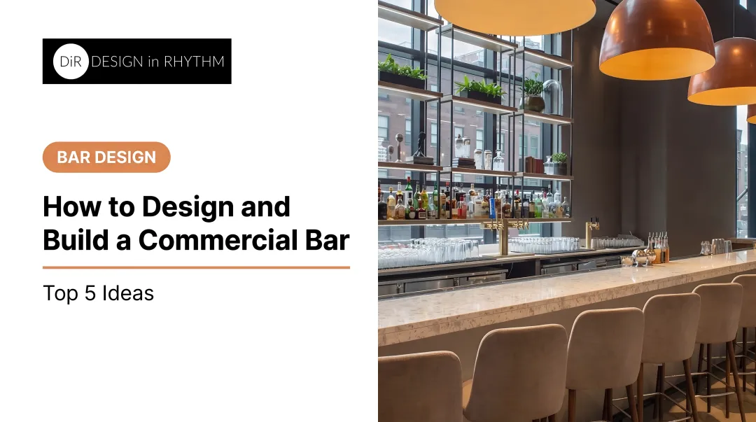 How to Design and Build a Commercial Bar: Top 5 Ideas
