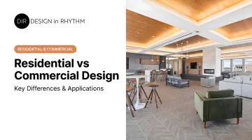 Residential vs Commercial Design: Key Differences &amp; Applications
