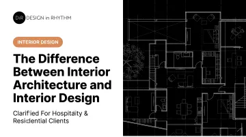 The Difference Between Interior Architecture and Interior Design