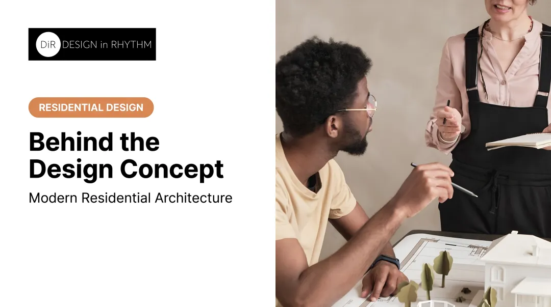 Behind the Design Concept: Modern Residential Architecture