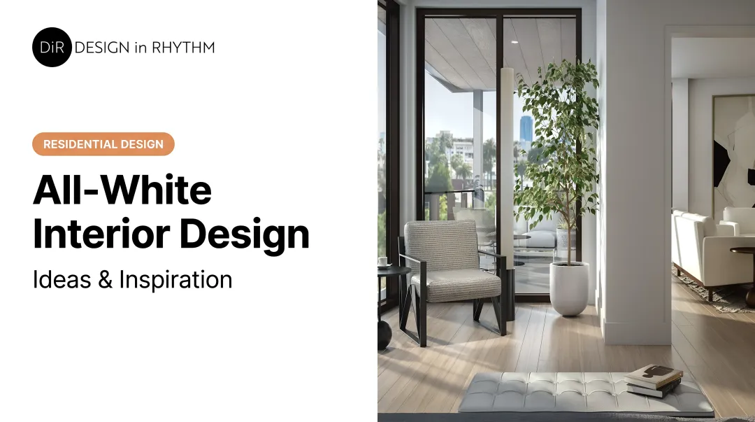 All-White Interior Design: Ideas &amp; Inspiration