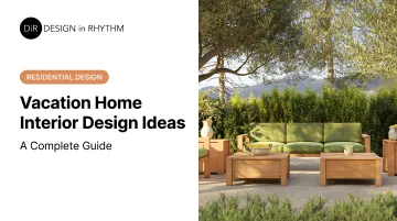 Vacation Home Interior Design Ideas: A Complete Guide