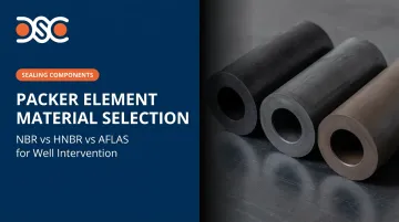 Packer Element Material Selection: NBR vs HNBR vs AFLAS for Well Intervention